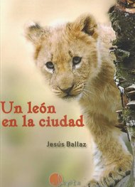 Cubierta del libro "Un león en la ciudad"